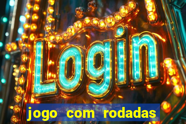 jogo com rodadas gratis sem deposito