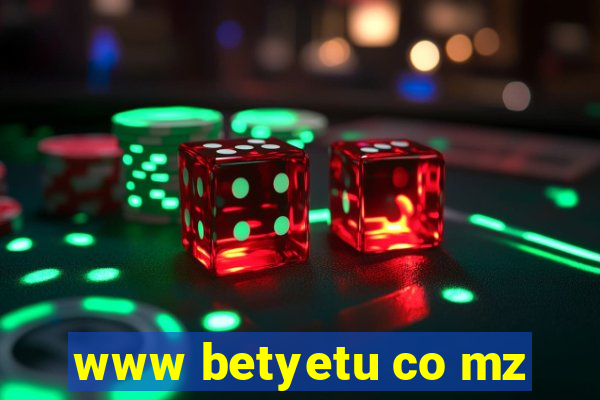 www betyetu co mz