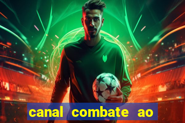 canal combate ao vivo multi canais