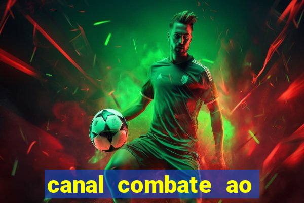 canal combate ao vivo multi canais