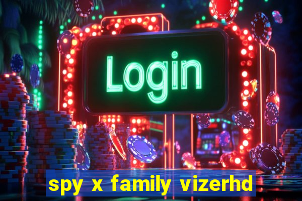 spy x family vizerhd