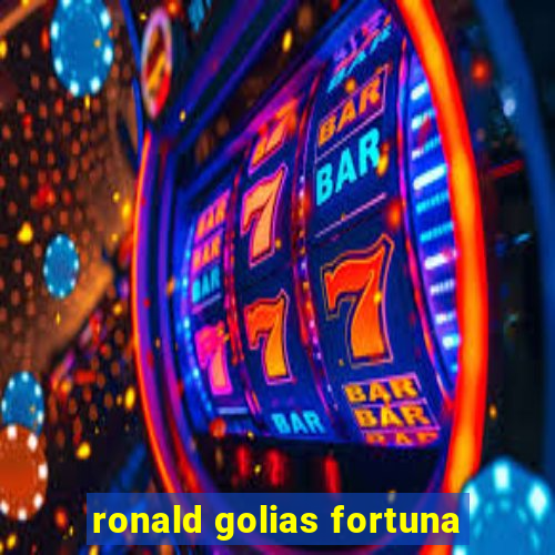 ronald golias fortuna