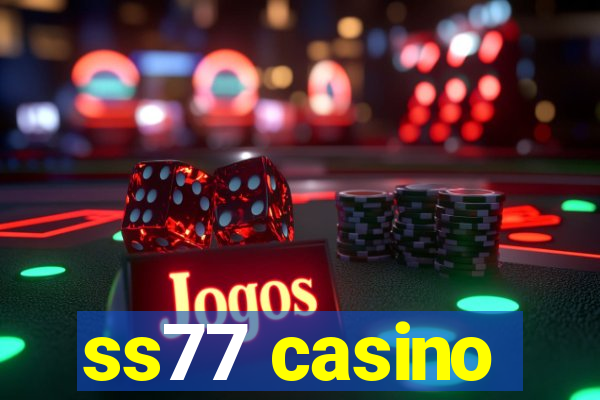 ss77 casino