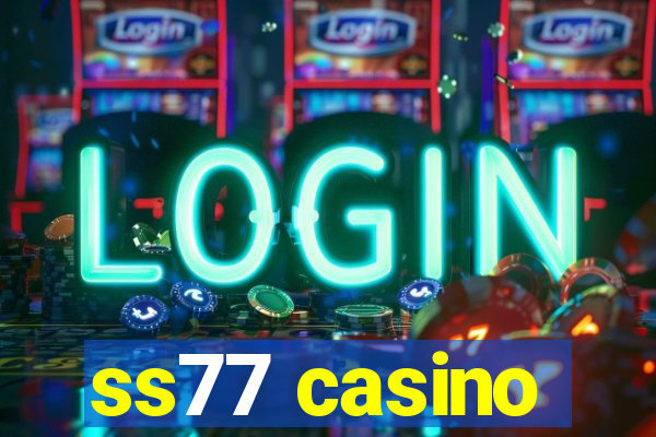 ss77 casino