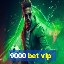 9000 bet vip