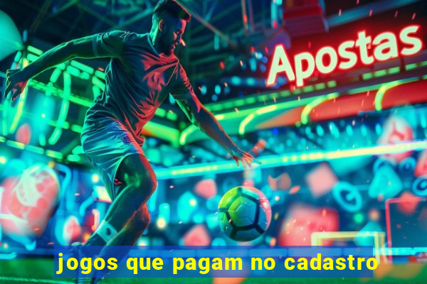 jogos que pagam no cadastro