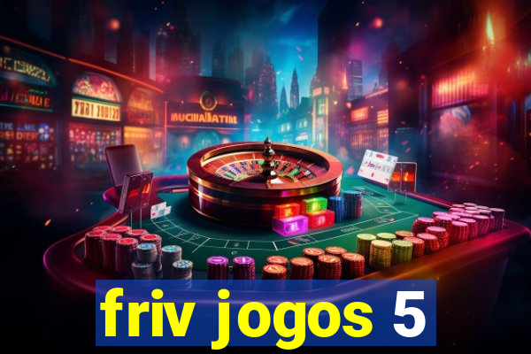 friv jogos 5