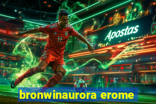 bronwinaurora erome