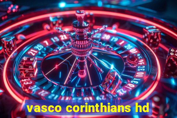 vasco corinthians hd