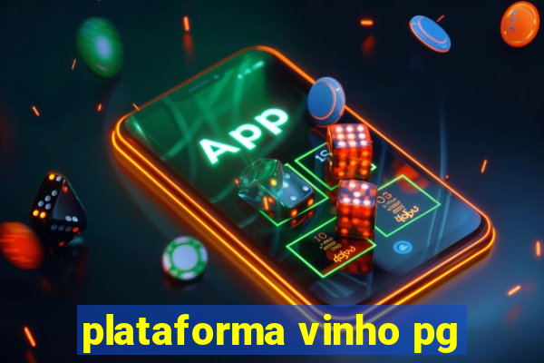 plataforma vinho pg