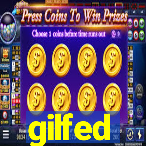 gilfed