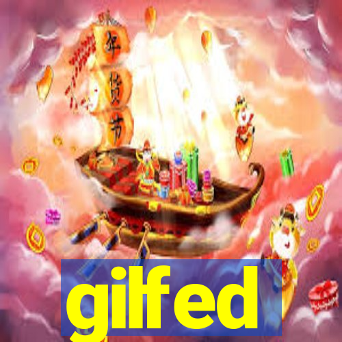 gilfed