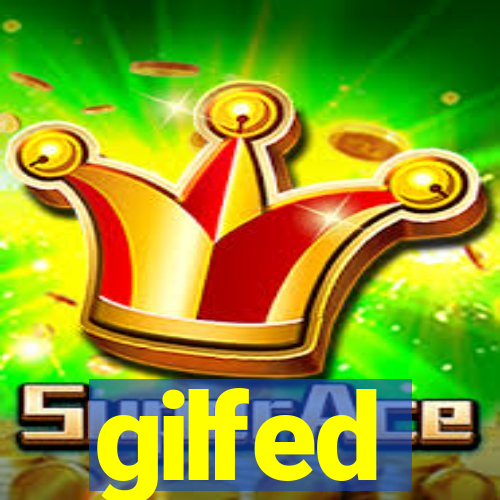 gilfed