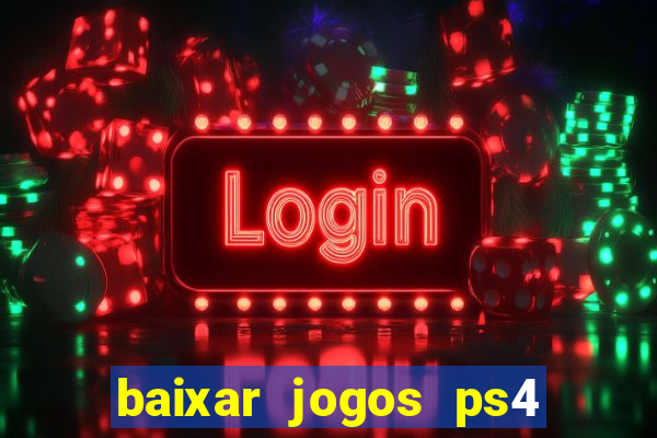 baixar jogos ps4 pkg pt-br