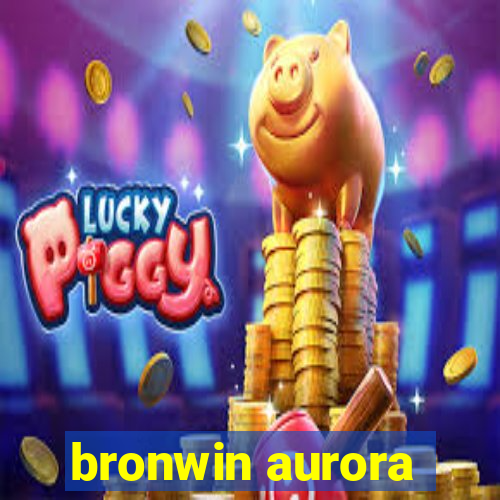 bronwin aurora