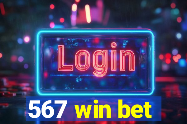 567 win bet