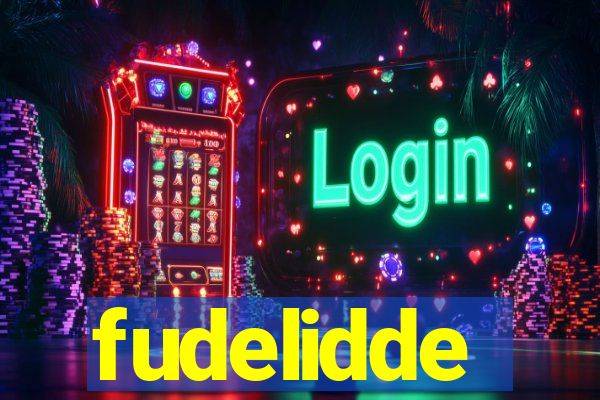 fudelidde