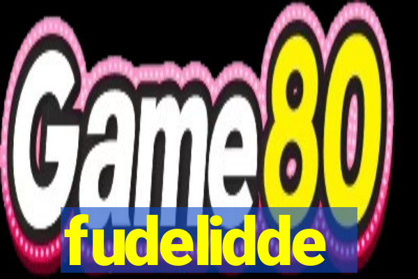 fudelidde