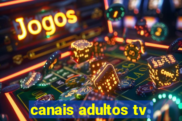 canais adultos tv