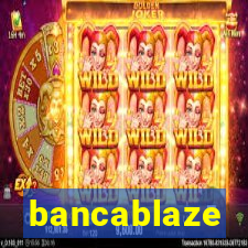 bancablaze