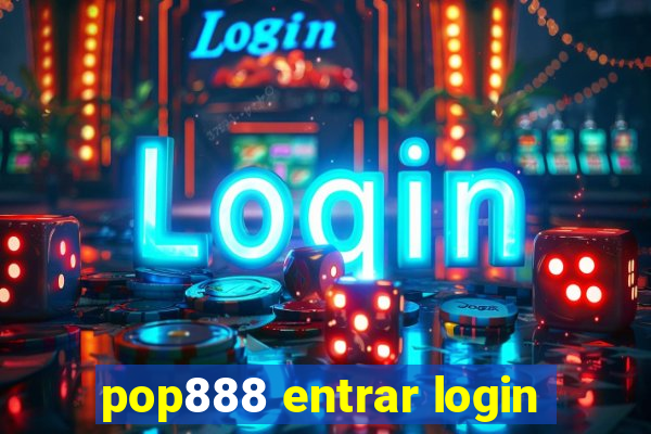 pop888 entrar login