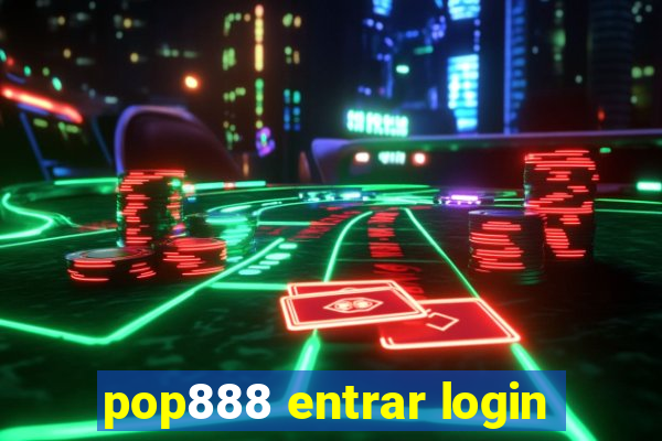 pop888 entrar login