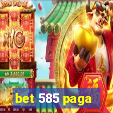 bet 585 paga