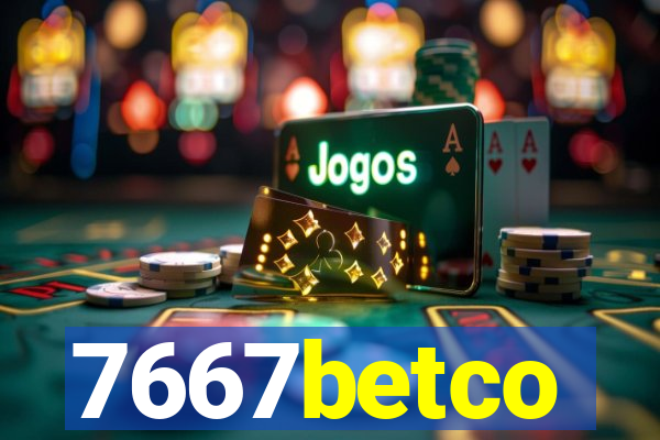 7667betco