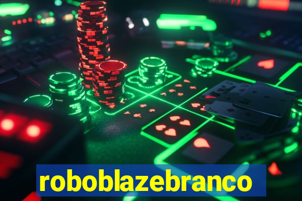 roboblazebranco