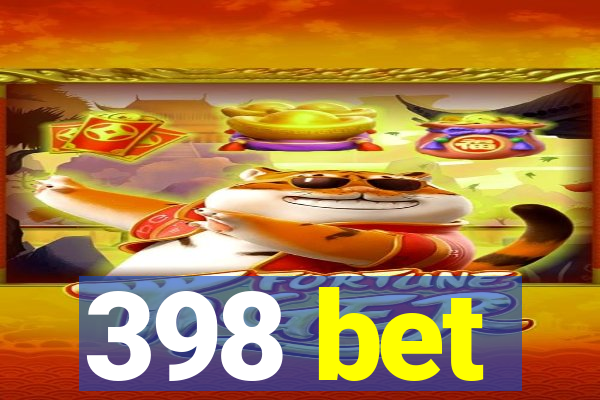 398 bet