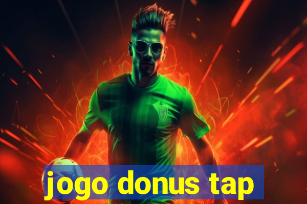 jogo donus tap