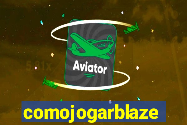 comojogarblaze