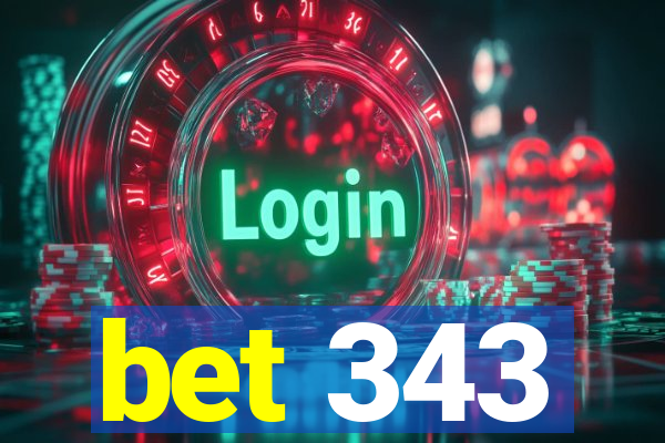 bet 343