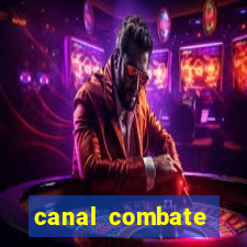 canal combate multicanais ao vivo