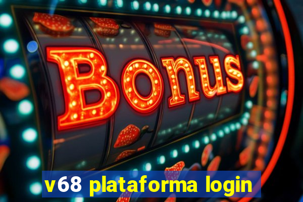 v68 plataforma login