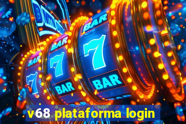 v68 plataforma login