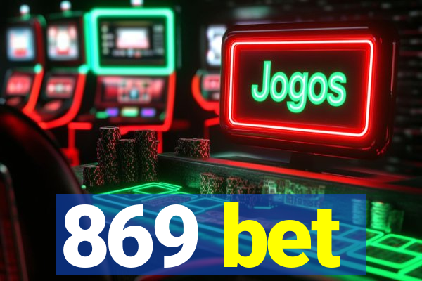 869 bet