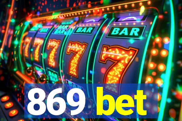 869 bet