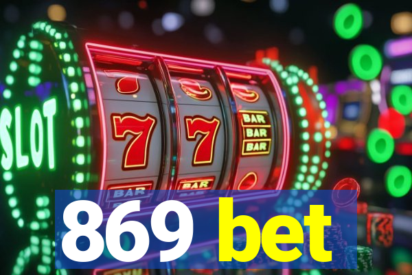 869 bet