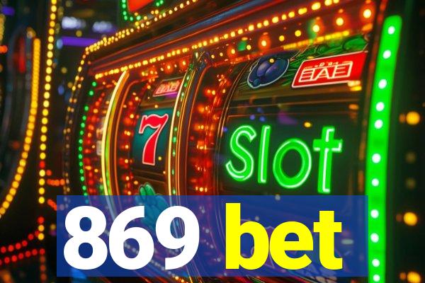 869 bet