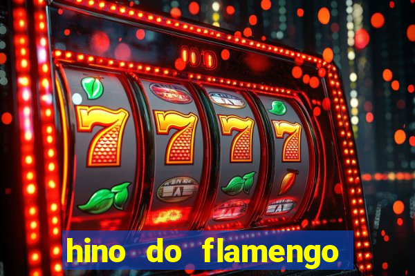 hino do flamengo para toque de celular