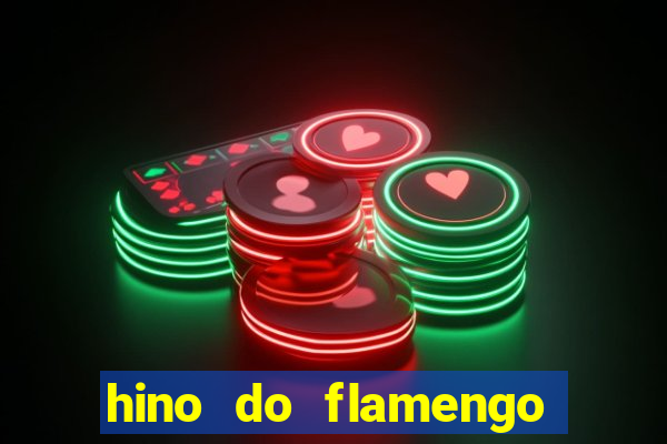 hino do flamengo para toque de celular