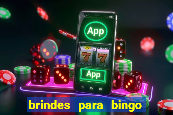 brindes para bingo de empresa