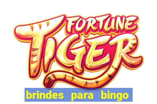 brindes para bingo de empresa