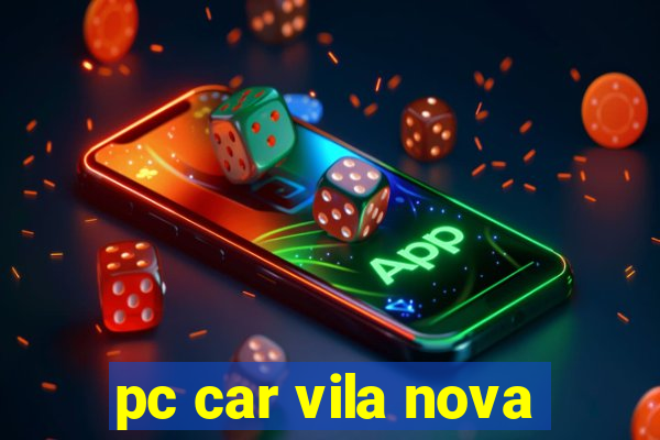 pc car vila nova