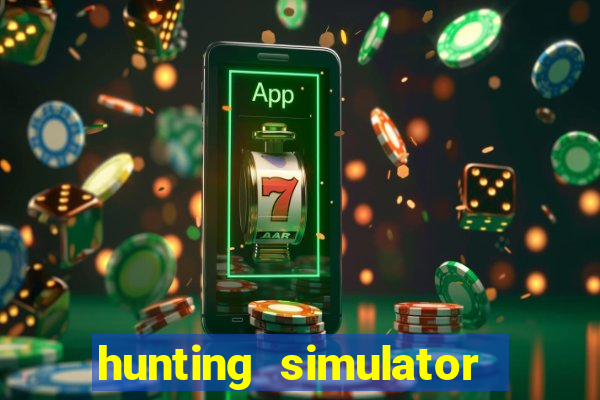 hunting simulator 4x4 dinheiro infinito download