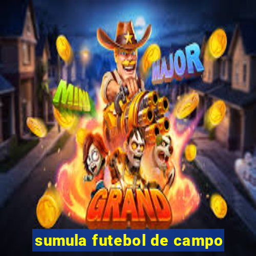 sumula futebol de campo