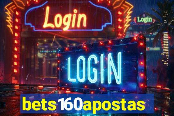 bets160apostas