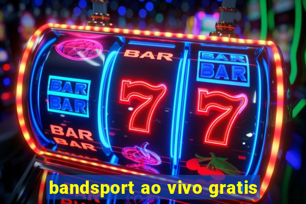 bandsport ao vivo gratis