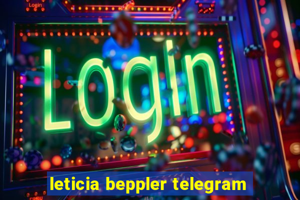 leticia beppler telegram